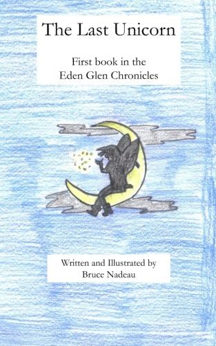 The Last Unicorn (Eden Glen Chronicles Book 1)