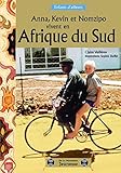 Anna, Kevin Et Nomzipo Vivent En Afrique Du Sud (English and French Edition) by