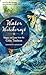 Water Witchcraft: Magic and Lore from the Celtic Tradition by Annwyn Avalon, Skye Alexander