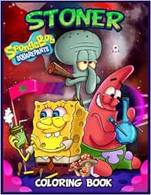 Spongebob Stoner Coloring Book: The Spongebob Stoner's Psychedelic