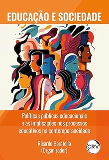 Livro Educação e sociedade: Políticas públicas educacionais e as implicações nos processos educativos na contemporaneidade