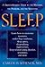 Sleep: A Groundbreaking Guide to the Mysteries, the Problems, and the Solutions by Carlos H. Schenck