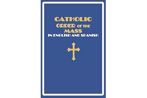 Catholic Order of the Mass in English and Spanish: (Blue Cover Edition)