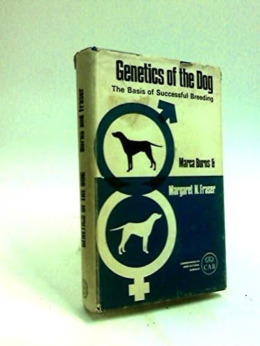 Genetics of the Dog: Basis of Successful Breeding Hardcover – 1966