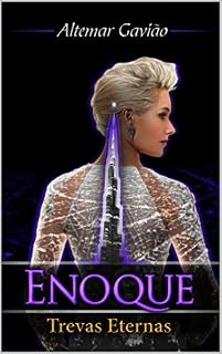 Livro Enoque: Volume 3 - Trevas Eternas