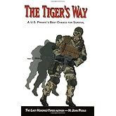 The Tiger's Way: A U.S. Private's Best Chance for Survival