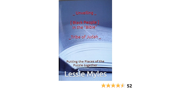 Unveiling" Black People In The Bible (Tribe Of Judah): Putting The Pieces  Of The Puzzle Together - Kindle Edition By Myles, Lessie. Religion &  Spirituality Kindle Ebooks @ Amazon.com.