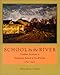 School by the River: Ursuline Academy to Southwest School of Art and Craft, 1851-2001 by 