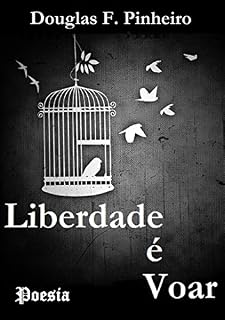 Livro Liberdade é Voar: Poesia
