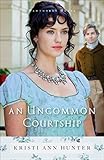 An Uncommon Courtship (Hawthorne House Book #3)