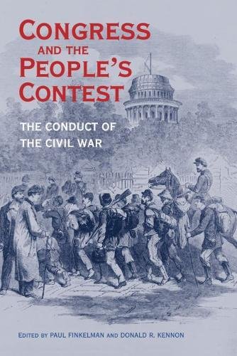 [B.E.S.T] Congress and the People’s Contest: The Conduct of the Civil War (Perspective Hist of Congress 1801 WORD