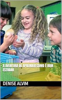 Livro A AVENTURA DE APRENDER:COMO É BOM ESTUDAR (INFANTIL)