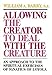Allowing the Creator to Deal With the Creature: An Approach to the Spiritual Exercises of Ignatius o by 