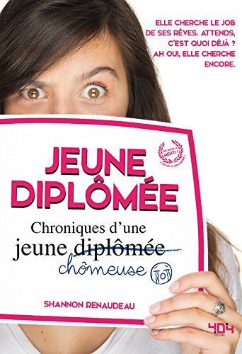 Jeune diplômée - Chroniques d'une jeune chômeuse (French Edition) by Shannon Renaudeau