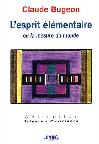 L' esprit élémentaire ou La mesure du monde
