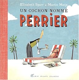 Un  cochon nommé Perrier