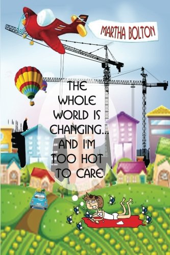 Download The Whole World is Changing and I am Too HOT to Care