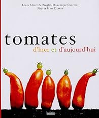 Tomates d'hier et d'aujourd'hui par Broglie