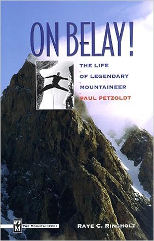 On Belay: The Life of Legendary Mountaineer Paul Petzoldt