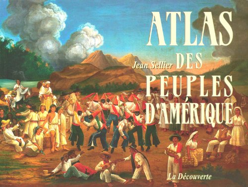 Atlas des peuples d'AmÃ©rique (French Edition) by Jean Sellier