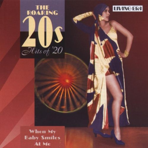The Roaring 20's Hits of '20: When My Baby Smiles at Me