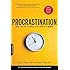 Procrastination: Why You Do It, What to Do About It Now