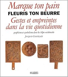 Marque ton pain, fleuris ton beurre