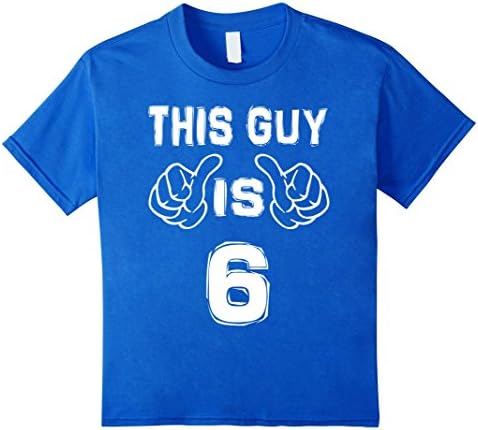 Kids This Guy Is 6 Years Old Funny 6th Birthday T-Shirt 8 Royal Blue