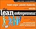 The Lean Entrepreneur: How Visionaries Create Products, Innovate with New Ventures, and Disrupt Markets - Book by Brant Cooper