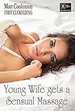 Young Wife Gets a Sensual Massage (First Cuckolding Book 2)