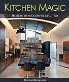 Kitchen Magic - Secrets to Successful Kitchens