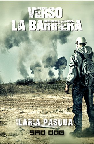 Ilaria Pasqua - Verso la barriera (2016)
