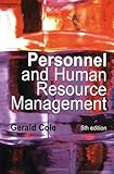 Personnel and Human Resource Management, Cole, Gerald A., 0826458637