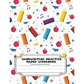 Handwriting Practice Paper Workbook Primary Composition Notebook: Blank Dotted Writing Sheets Notebook Journal For Preschool And Kindergarten Kids ... Book For Preschoolers) (Back to School)