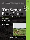 The Scrum Field Guide: Agile Advice for Your First Year and Beyond (2nd Edition) (Addison-Wesley Signature Series (Cohn))