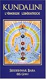 Kundalini : L'énergie libératrice by