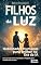 Livro Filhos da Luz: Habilidades Humanas para Brilhar na Era da IA - Uma Jornada de Fé, Criatividade e Propósito para Transformar o Futuro: Livro 156 de 10.000
