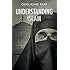 Understanding Islam