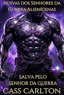 Livro Salva pelo Senhor da Guerra: Um Romance de Ficção Científica com Alienígenas (Noivas dos Senhores da Guerra Alienígenas Livro 2)