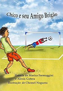 Livro Chico e seu Amigo Brigão (Coleção Aventuras de Chico Livro 1)