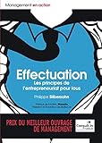 Effectuation: Les principes de l'entrepreneuriat pour tous (VILLAGE MONDIAL) (French Edition) by Philippe Silberzahn