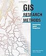 GIS Research Methods: Incorporating Spatial Perspectives