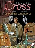 CARLAND CROSS NUMERO 10 : LE DOSSIER CARNARVON by 