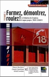 " Formez, démontrez, roulez !"