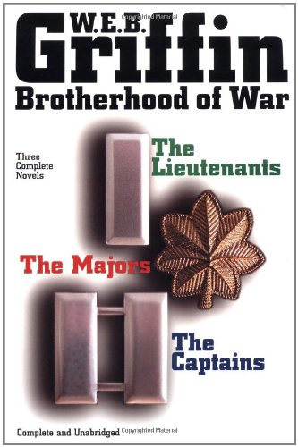 Brotherhood of War: The Lieutenants, the Captains, the Majors - 3 Complete Novels by W.E.B. Griffin