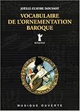 Vocabulaire de l'ornementation baroque (French Edition) by 