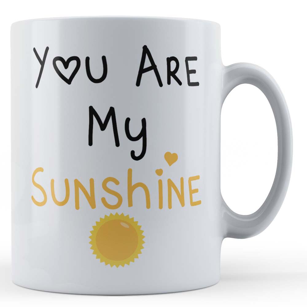 Funny Mug You are My Sunshine - Valentines, Boyfriend, Girlfriend Gift Mug, Ceramic, 11fl.oz.