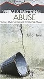 Verbal and Emotional Abuse [June Hunt Hope for the Heart Series] by 