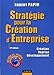 StratÃ©gie pour la CrÃ©ation d'Entreprise : CrÃ©ation Reprise DÃ©veloppement by 