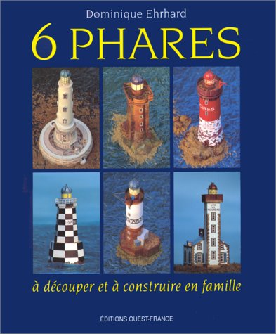 Six phares : A découper et àconstruire en famille by (Paperback)